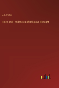 Tides and Tendencies of Religious Thought