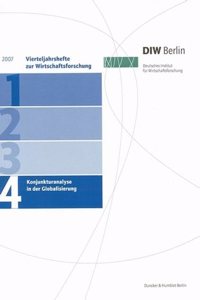 Konjunkturanalyse in Der Globalisierung: Vierteljahrshefte Zur Wirtschaftsforschung. Heft 4, 76. Jahrgang (27)