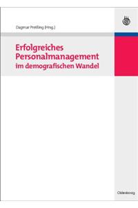 Erfolgreiches Personalmanagement Im Demografischen Wandel