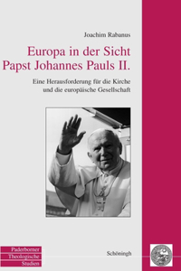 Europa in Der Sicht Papst Johannes Pauls II.