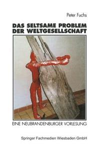 Das seltsame Problem der Weltgesellschaft