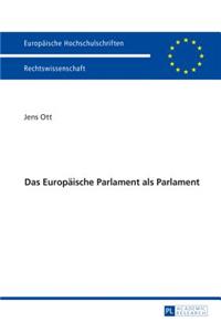 Europaeische Parlament als Parlament