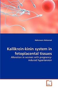 Kallikrein-kinin system in fetoplacental tissues