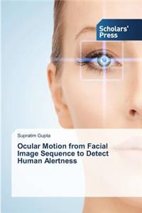 Ocular Motion from Facial Image Sequence to Detect Human Alertness