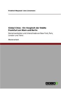 Global Cities - Ein Vergleich der Städte Frankfurt am Main und Berlin