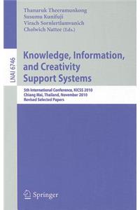 Knowledge, Information, and Creativity Support Systems