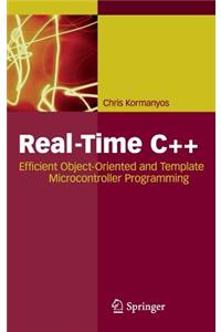 Real-Time C++: Efficient Object-Oriented and Template Microcontroller Programming