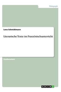 Literarische Texte im Französischunterricht