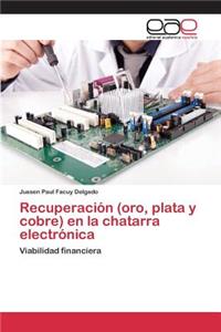 Recuperación (oro, plata y cobre) en la chatarra electrónica