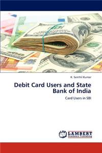 Debit Card Users and State Bank of India