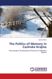 The Politics of Memory in Cazinska Krajina