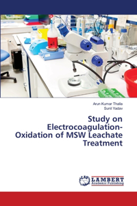 Study on Electrocoagulation-Oxidation of MSW Leachate Treatment