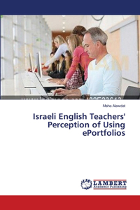 Israeli English Teachers' Perception of Using ePortfolios