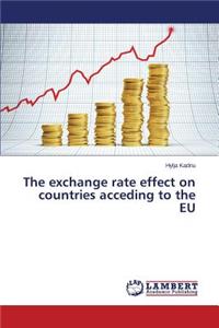 Exchange Rate Effect on Countries Acceding to the Eu