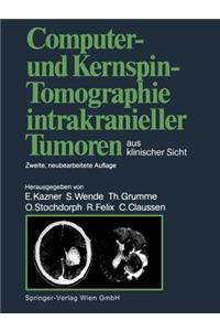 Computer- und Kernspin-Tomographie intrakranieller Tumoren aus klinischer Sicht