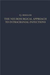 Neurosurgical Approach to Intracranial Infections