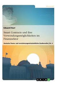 Smart Contracts und ihre Verwendungsmöglichkeiten im Finanzsektor