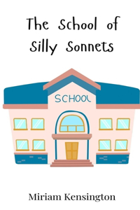 The School of Silly Sonnets