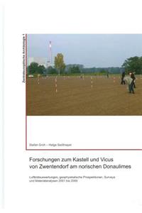 Forschungen Zum Kastell Und Vicus Von Zwentendorf Am Norischen Donaulimes