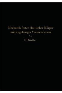 Einführung in die Mechanik fester elastischer Körper und das zugehörige Versuchswesen
