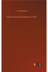 Enchanted Island of Yew