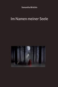 Im Namen meiner Seele
