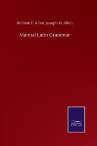 Manual Latin Grammar