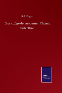 Grundzüge der modernen Chemie