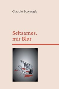 Seltsames, mit Blut