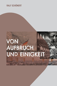 Von Aufbruch und Einigkeit