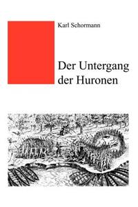 Der Untergang der Huronen