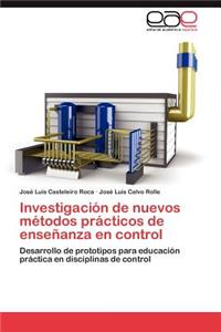 Investigacion de Nuevos Metodos Practicos de Ensenanza En Control