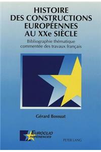 Histoire des constructions europeennes au XXe siecle