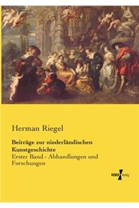 Beiträge zur niederländischen Kunstgeschichte