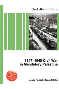 1947-1948 Civil War in Mandatory Palestine