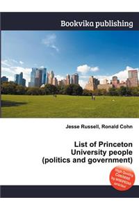 List of Princeton University People (Politics and Government)