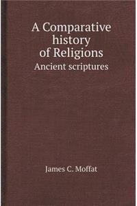 A Comparative History of Religions Ancient Scriptures