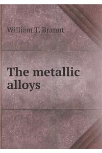 The Metallic Alloys