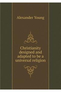 Christianity designed and adapted to be a universal religion