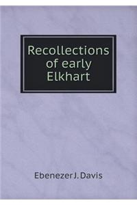 Recollections of Early Elkhart