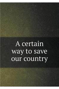 A Certain Way to Save Our Country