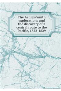 The Ashley-Smith Explorations and the Discovery of a Central Route to the Pacific, 1822-1829