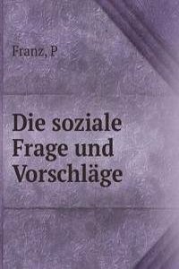 Die soziale Frage und Vorschlage