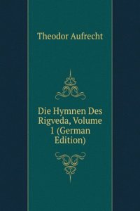 Die Hymnen Des Rigveda