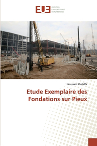 Etude Exemplaire des Fondations sur Pieux