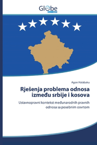 Rjesenja problema odnosa između srbije i kosova