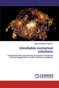 Unreliable numerical solutions