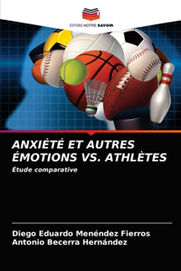 Anxiété Et Autres Émotions vs. Athlètes