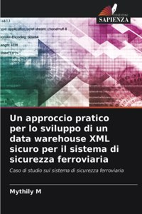 approccio pratico per lo sviluppo di un data warehouse XML sicuro per il sistema di sicurezza ferroviaria