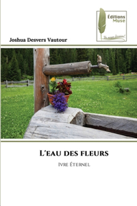 L'eau des fleurs